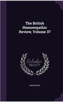 The British Homoeopathic Review, Volume 37