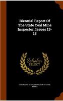 Biennial Report of the State Coal Mine Inspector, Issues 13-15