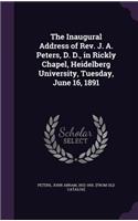 Inaugural Address of Rev. J. A. Peters, D. D., in Rickly Chapel, Heidelberg University, Tuesday, June 16, 1891