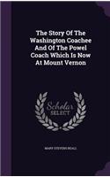 The Story Of The Washington Coachee And Of The Powel Coach Which Is Now At Mount Vernon
