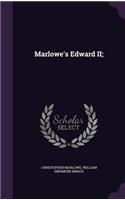 Marlowe's Edward II;