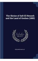 Shrine of Saft El Henneh and the Land of Goshen (1885)