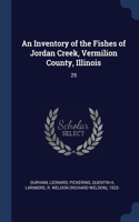 Inventory of the Fishes of Jordan Creek, Vermilion County, Illinois