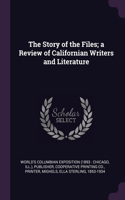 The Story of the Files; a Review of Californian Writers and Literature