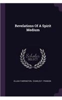 Revelations Of A Spirit Medium