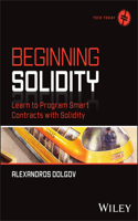 Beginning Solidity: Learn to Program Smart Contracts with Solidity(Tech Today)