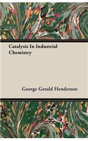 Catalysis in Industrial Chemistry