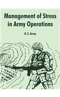 Management of Stress in Army Operations: (English)