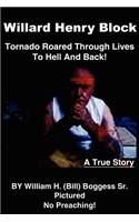 Willard Henry Block: Tornado Roared Through Lives To Hell And Back