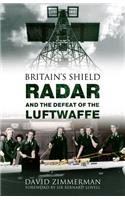 Britain's Shield Radar and the Defeat of the Luftwaffe