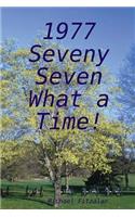 Jubilee 1977 - Seveny Seven - What a Time!
