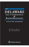 Delaware Law of Corporations & Business Organizations Statutory Deskbook