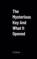 Mysterious Key And What It Opened