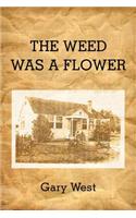 Weed Was a Flower