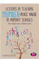 Lessons in Teaching Number and Place Value in Primary Schools: (Lessons in Teaching)