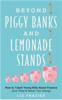 Beyond Piggy Banks and Lemonade Stands: How to Teach Young Kids About Finance (and They're Never Too Young)
