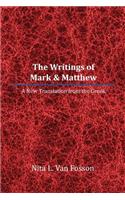 The Writings of Mark & Matthew: A New Translation From The Greek(English)