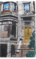 In Between Goodbyes