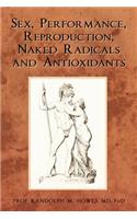 Sex, Performance, Reproduction, Naked Radicals and Antioxidants