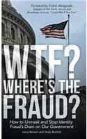 WTF? Where's the Fraud?