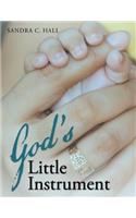 God's Little Instrument