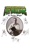 Once Upon a Pit Bulldog