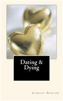 Dating and Dying