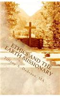 Ethics and the Earth Missionary