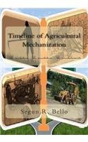 Timeline of Agrcultural Mechanization