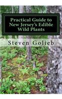 Practical Guide to New Jersey's Edible Wild Plants