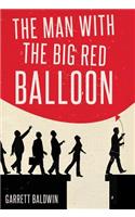 The Man with the Big Red Balloon: (English)