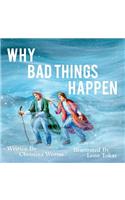 Why Bad Things Happen: (English)