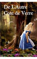 de L'Autre Cote de Verre: Through the Looking Glass (French Edition)