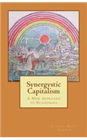 Synergistic Capitalism: A New Approach to Economics