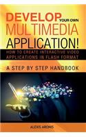 Develop Your Own Multimedia Application!