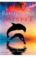 Reflections of a Misfit