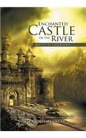 Enchanted Castle On The River