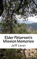 Elder Petersen's Mission Memories