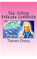 The Future Science Institute (Volume I Issue 2013-2014): Jeff(1 Future Science)