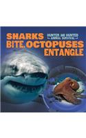 Sharks Bite, Octopuses Entangle