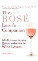 Rosé Lover's Companion: A Collection of Recipes, Quotes, and Advice for Wine Lovers