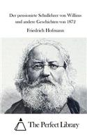 Der pensionirte Schullehrer von Willims und andere Geschichten von 1872
