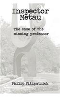 Inspector Metau: The Case of the Missing Professor