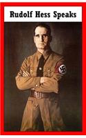 Rudolf Hess Speaks