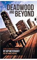 Deadwood and Beyond
