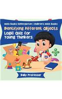 Identifying Different Objects - Logic Quiz for Young Thinkers - Math Books Kindergarten Children's Math Books