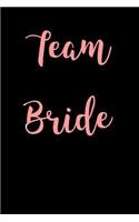 Team Bride: Blank Lined Journal