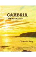 Cambria A Modern Camelot