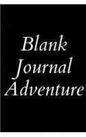 Blank Journal Adventure: Blank Lined Notebook Journals