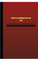 Traffic Administrator Log (Logbook, Journal - 124 pages, 6 x 9 inches)